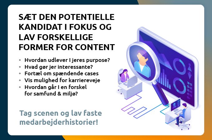 Illustration - Sæt den potentielle kandidat i fokus og lav forskellige former for content