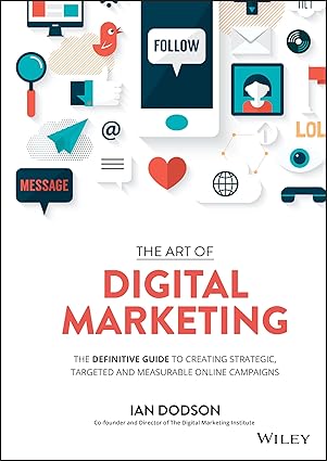 The art of Digital Marketing af Ian Dodson