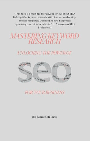 Mastering Keyword Research: Unlocking the Power of SEO for Your Business af Randee Mathews