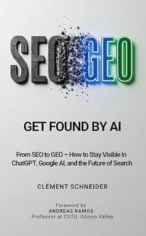 Get Found by AI: From SEO to GEO (Clement Schneider) Get Found by AI: From SEO to GEO (Clement Schneider)