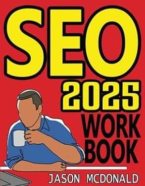 SEO Workbook 2025 - Search Engine Optimization in Seven Steps af Jason McDonald