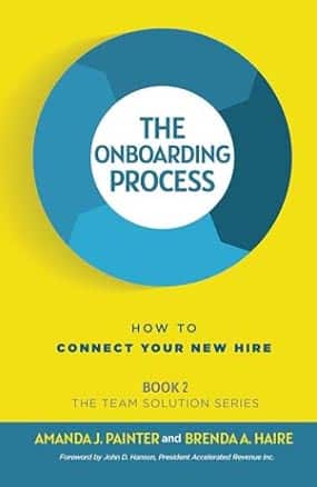 The Onboarding Process: How to Connect Your New Hire af Amanda J. Painter et al