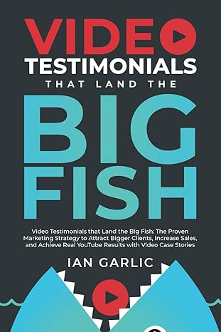 Video testimonials that land the big fish af Ian Garlic Video testimonials that land the big fish af Ian Garlic