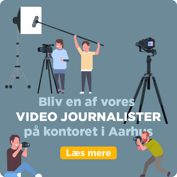 Bliv en af vores video journalister i Aarhus Bliv en af vores video journalister i Aarhus